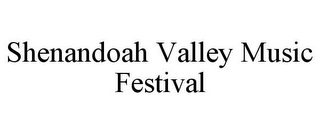 SHENANDOAH VALLEY MUSIC FESTIVAL