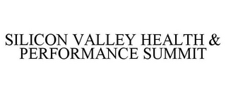 SILICON VALLEY HEALTH & PERFORMANCE SUMMIT