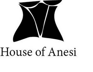 HOUSE OF ANESI