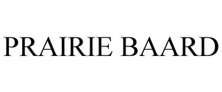 PRAIRIE BAARD