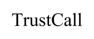 TRUSTCALL