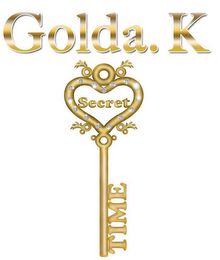 GOLDA. K SECRET TIME