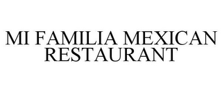 MI FAMILIA MEXICAN RESTAURANT