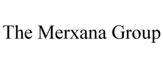 THE MERXANA GROUP