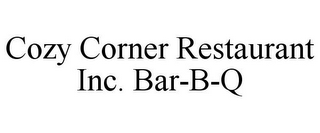 COZY CORNER RESTAURANT INC. BAR-B-Q