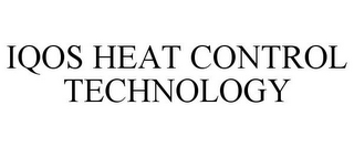 IQOS HEAT CONTROL TECHNOLOGY