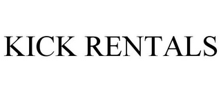 KICK RENTALS