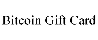 BITCOIN GIFT CARD