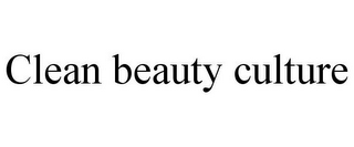 CLEAN BEAUTY CULTURE