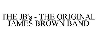 THE JB'S - THE ORIGINAL JAMES BROWN BAND