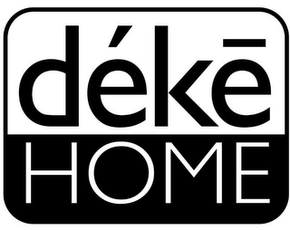 DEKE HOME