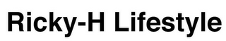 RICKY-H LIFESTYLE