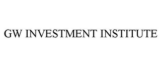 GW INVESTMENT INSTITUTE