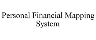 PERSONAL FINANCIAL MAPPING SYSTEM