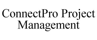 CONNECTPRO PROJECT MANAGEMENT