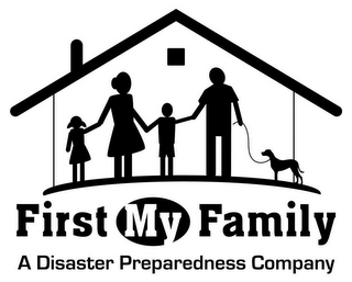 FIRST MY FAMILY A DISASTER PREPAREDNESS COMPANY