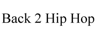 BACK 2 HIP HOP