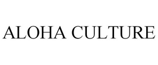 ALOHA CULTURE