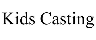 KIDS CASTING