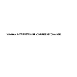 YUNNAN INTERNATIONAL COFFEE EXCHANGE