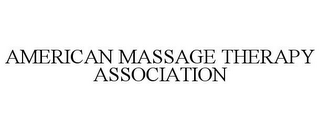 AMERICAN MASSAGE THERAPY ASSOCIATION