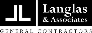 LL LANGLAS & ASSOCIATES GENERAL CONTRACTORS