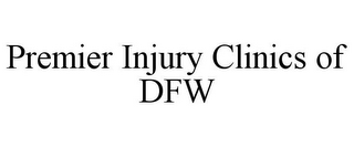 PREMIER INJURY CLINICS OF DFW