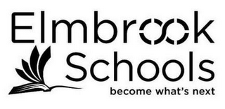 ELMBROOK SCHOOLS BECOME WHAT'S NEXT