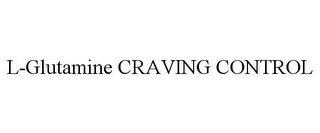 L-GLUTAMINE CRAVING CONTROL