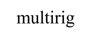 MULTIRIG