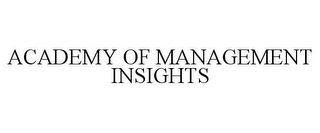 ACADEMY OF MANAGEMENT INSIGHTS