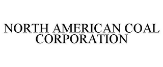 NORTH AMERICAN COAL CORPORATION