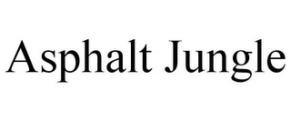 ASPHALT JUNGLE