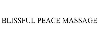 BLISSFUL PEACE MASSAGE