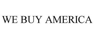 WE BUY AMERICA