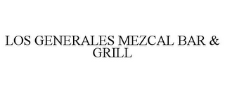 LOS GENERALES MEZCAL BAR & GRILL