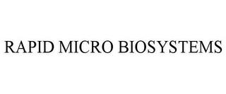 RAPID MICRO BIOSYSTEMS