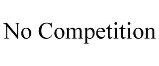 NO COMPETITION