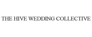 THE HIVE WEDDING COLLECTIVE