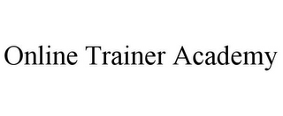 ONLINE TRAINER ACADEMY