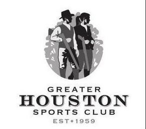 GREATER HOUSTON SPORTS CLUB EST +1959