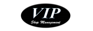 VIP SHOP MANAGEMENT