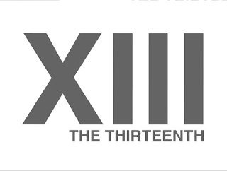 XIII THE THIRTEENTH