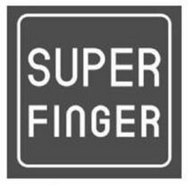 SUPER FINGER