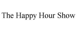 THE HAPPY HOUR SHOW