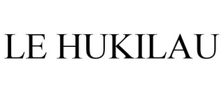 LE HUKILAU