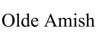 OLDE AMISH