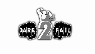 DARE 2 FAIL