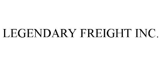 LEGENDARY FREIGHT INC.