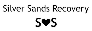 SILVER SANDS RECOVERY SOS